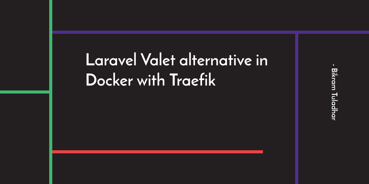 Laravel Valet alternative in Docker with Traefik