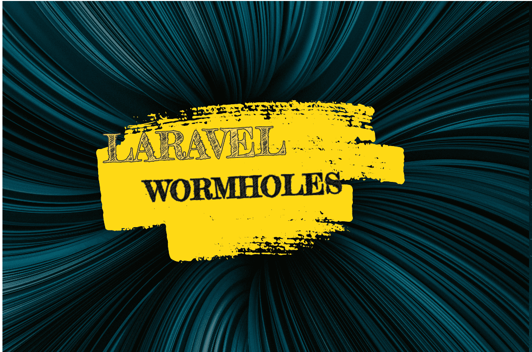 Laravel Wormholes