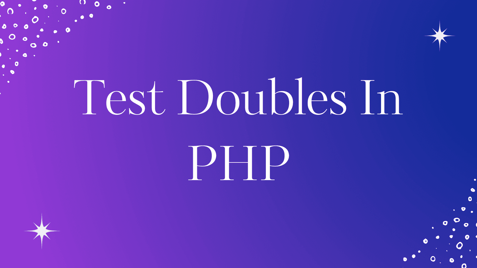 Test Doubles in PHP with Mockery and PHPUnit