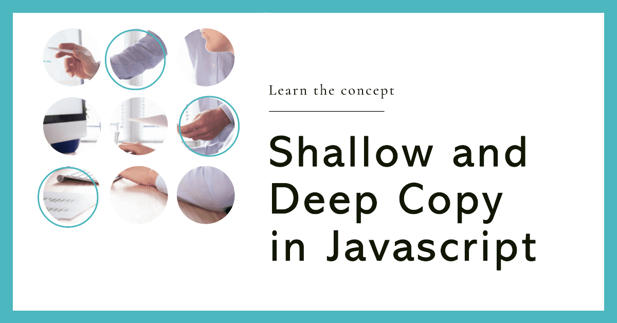Javascript Concept of Shallow and Deep Copy