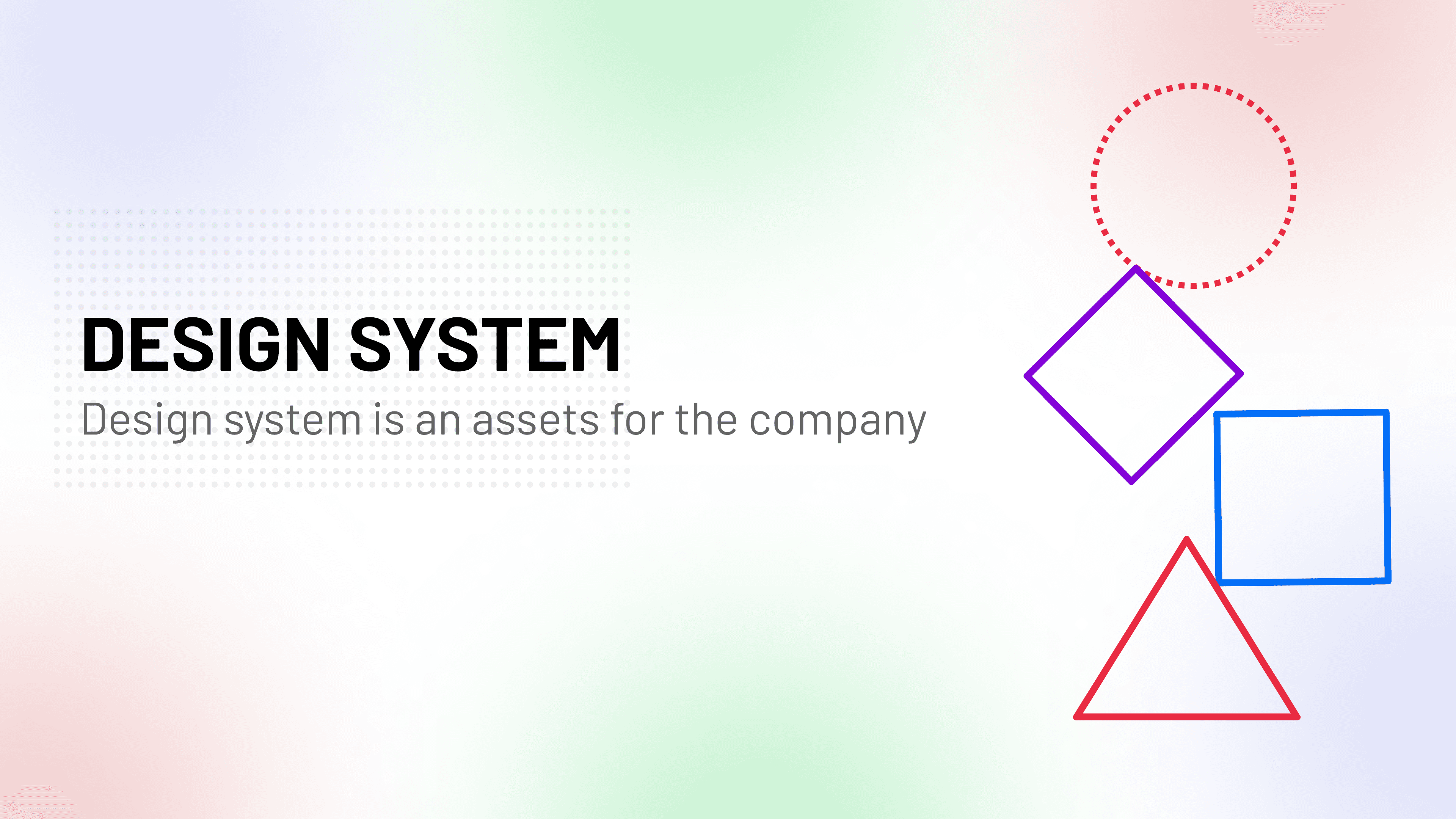 Design system is an assets for the company