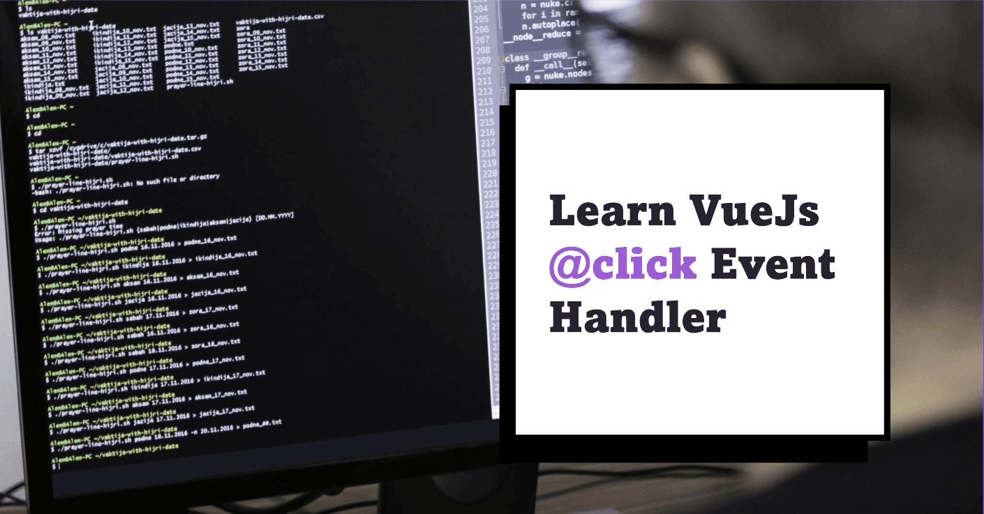 Learn @click event handler for VueJs ๐๐ฅ
