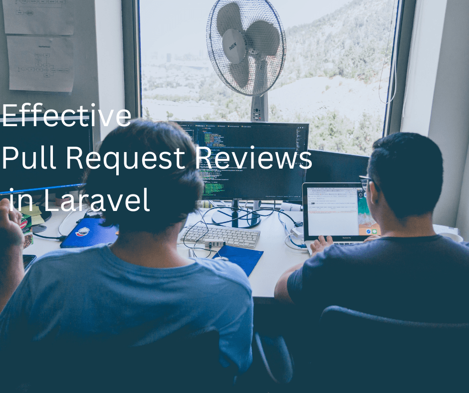 Effective Pull Request Reviews in Laravel
