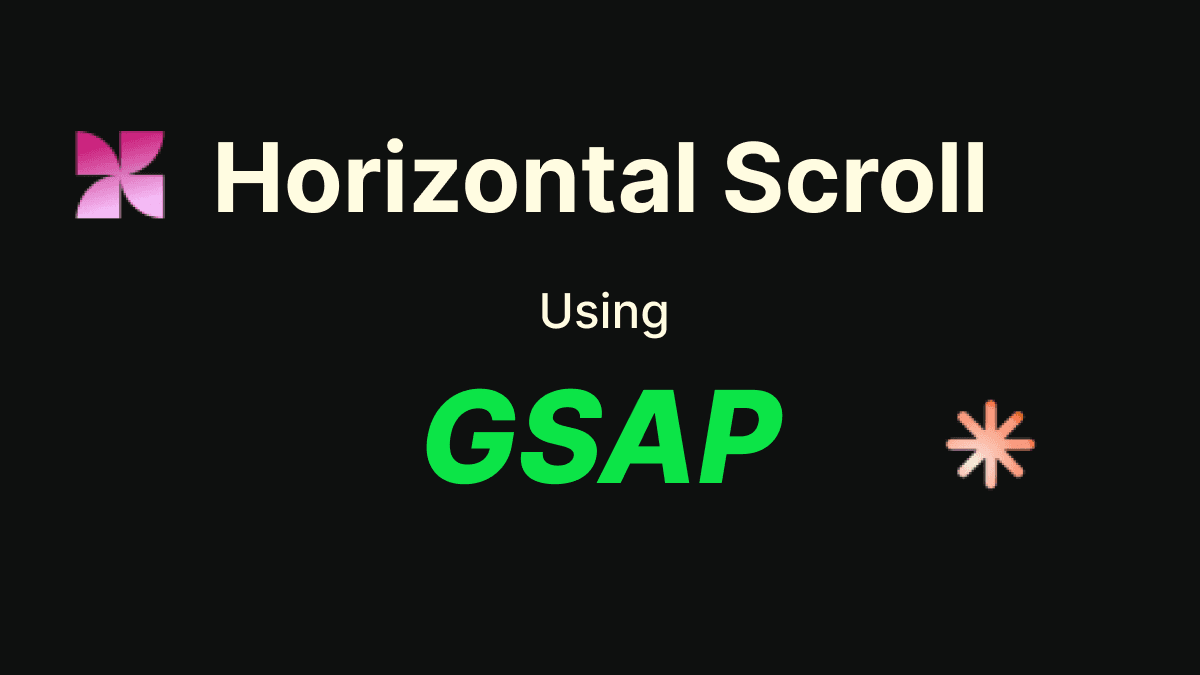 Horizontal Scroll Animations using GSAP's