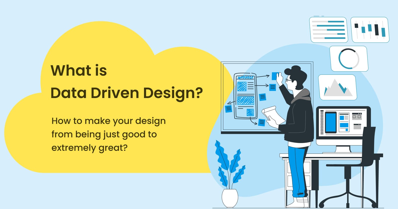 What is Data Driven Design? How Does Data Help in Design Decisions?