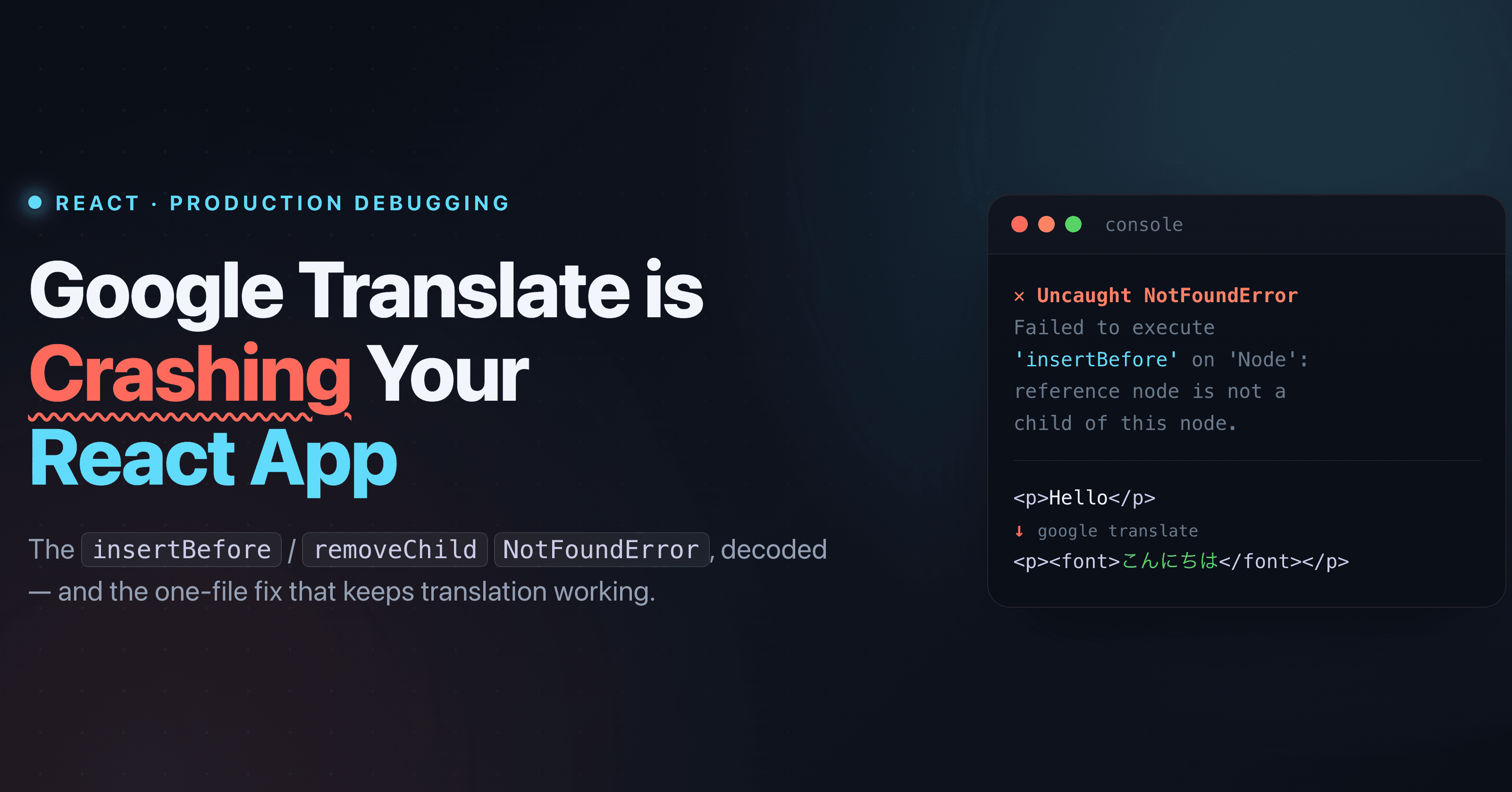 Why Google Translate Crashes Your React App (and How to Fix It)