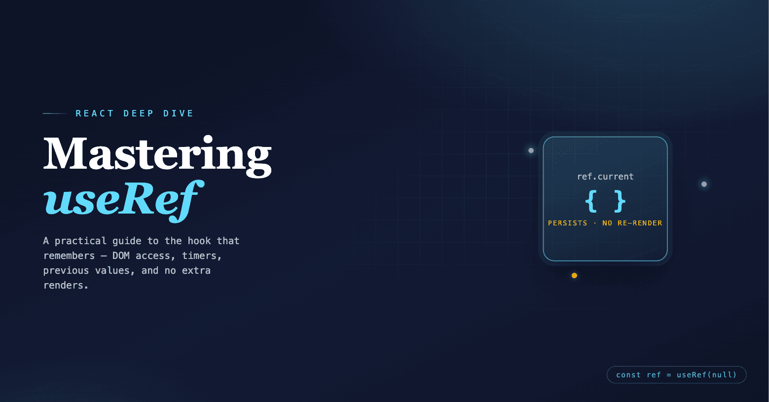 Mastering useRef in React: A Practical Guide